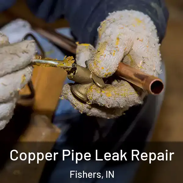 Copper Pipe Leak Repair Fishers, IN