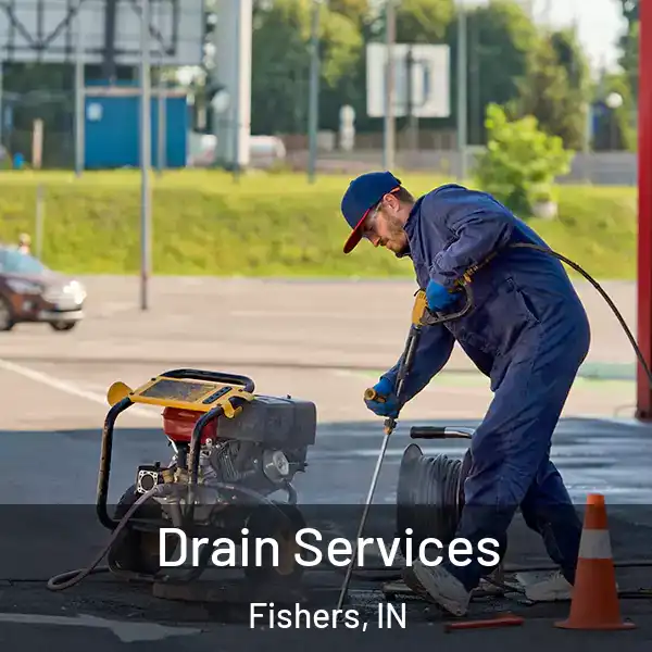  Drain Services Fishers, IN