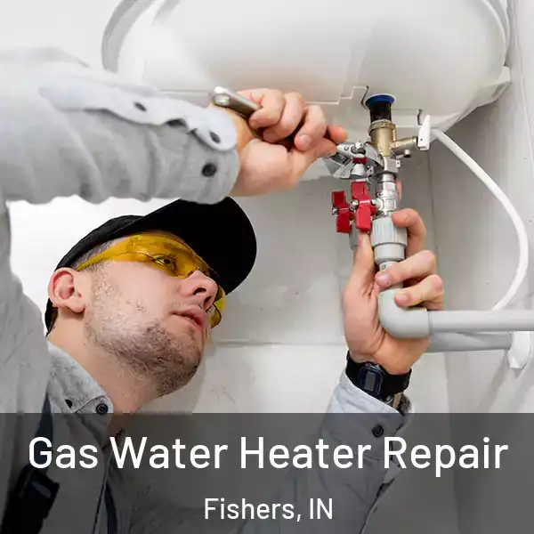  Gas Water Heater Repair Fishers, IN