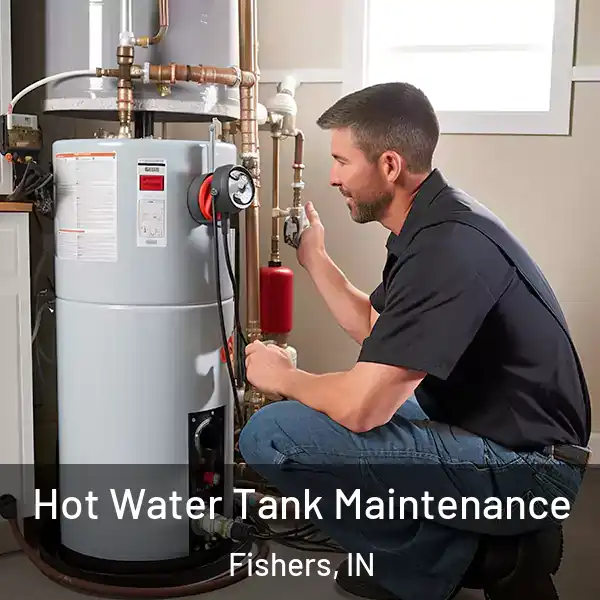  Hot Water Tank Maintenance Fishers, IN