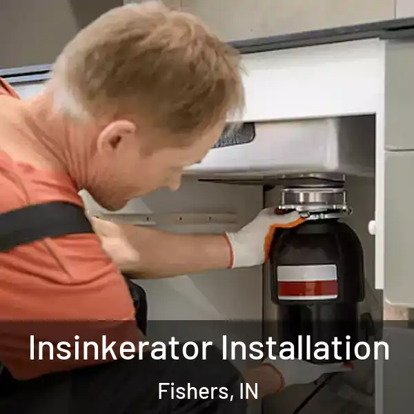  Insinkerator Installation Fishers, IN