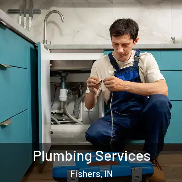  Plumbing Services Fishers, IN