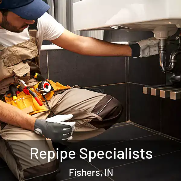  Repipe Specialists Fishers, IN