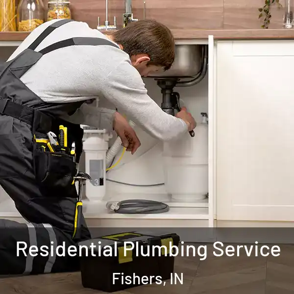  Residential Plumbing Service Fishers, IN
