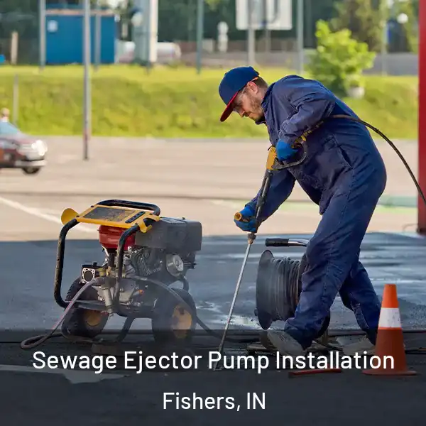  Sewage Ejector Pump Installation Fishers, IN
