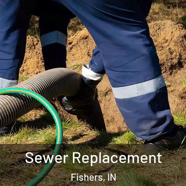 Sewer Replacement Fishers, IN