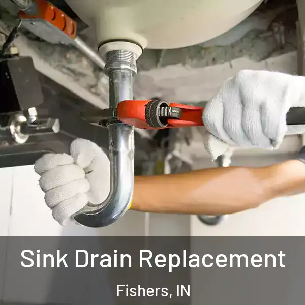  Sink Drain Replacement Fishers, IN