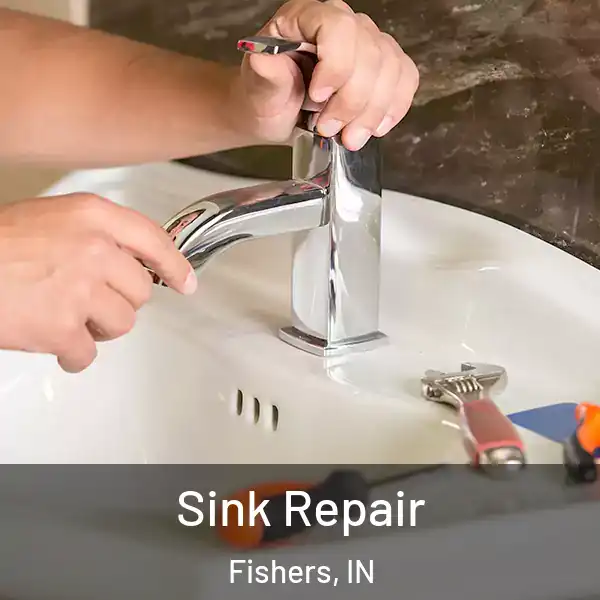  Sink Repair Fishers, IN