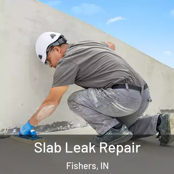  Slab Leak Repair Fishers, IN