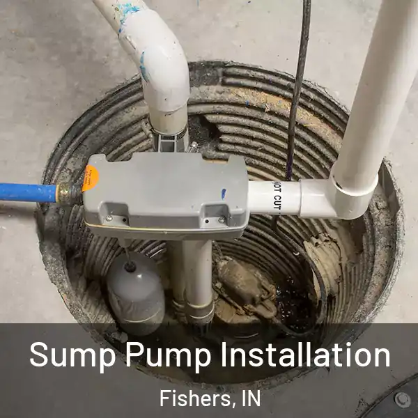  Sump Pump Installation Fishers, IN