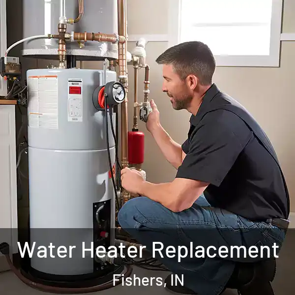  Water Heater Replacement Fishers, IN